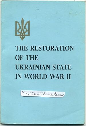 The Restoration of the Ukrainian State in World War II (ISBN: 0902322354 / 0-902322-35-4)