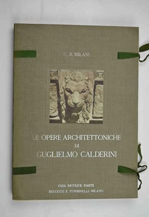 Le opere architettoniche di Guglielmo Calderini.