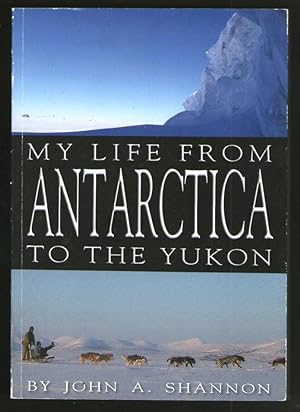 My Life From Antarctica To The Yukon