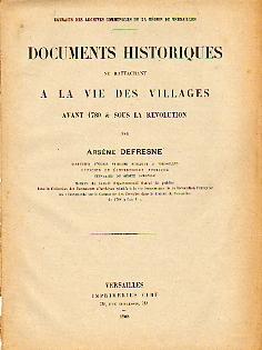 Documents Historiques se rattachant à la Vie des Villages avant 1789 & sous la Révolution [Région...