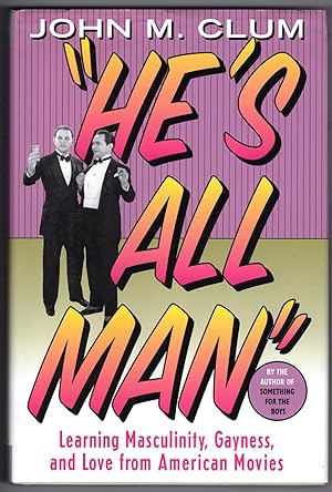 He's All Man: Learning Masculinity, Gayness, and Love from American Movies