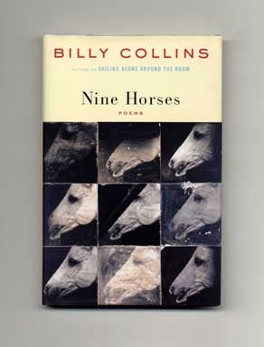 Nine Horses: Poems - 1st Edition/1st Printing