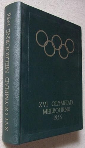 THE OFFICIAL REPORT OF THE ORGANIZING COMMITTEE FOR THE GAMES OF THE XVI OLYMPIAD, MELBOURNE 1956