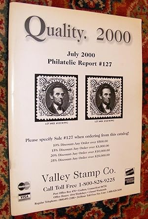 QUALITY. 2000 July 2000 Philatelic Report #127 [Auction Catalog]