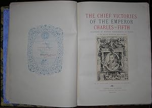 The Chief Victories of the Emperor Charles the Fifth.