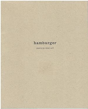 Hamburger - Poems by Steve Carll