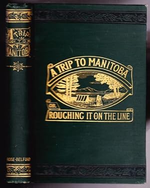 A Trip to Manitoba; or, Roughing It On the Line