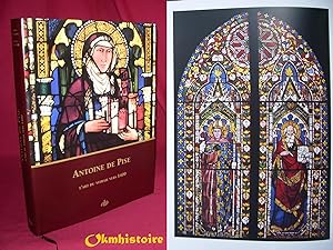 Antoine de Pise : L'art du vitrail vers 1400