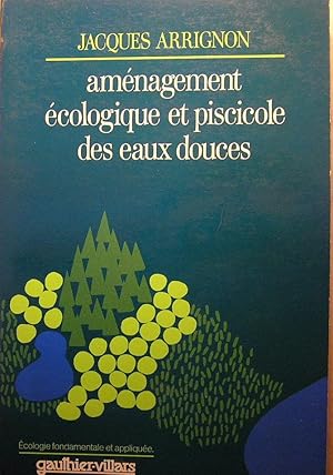 Aménagement écologique et piscicole des eaux douces