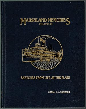 MARSHLAND MEMORIES, VOLUME III (3, Three): SKETCHES FOR LIFE AT THE FLATS - PATRON'S SPECIAL EDIT...