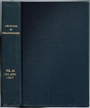 Archives of OTOLARYNGOLOGY: Volume 85, January through June, 1967