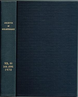 ARCHIVES OF OTOLARYNGOLOGY. Volume 91, January-June, 1970