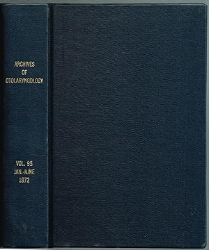 ARCHIVES OF OTOLARYNGOLOGY. Volume 95, January-June, 1972