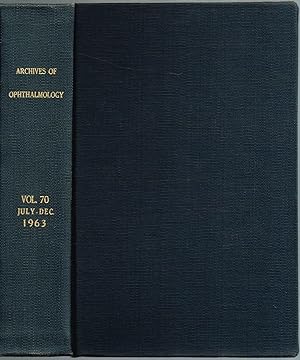 Archives of OPHTHALMOLOGY. Volume 70, July-December, 1963