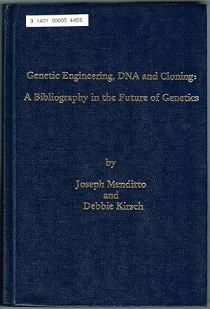 Genetic Engineering, DNA and Cloning: A Bibliography in the Future of Genetics.