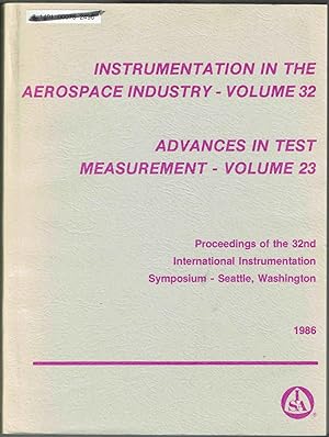 ISA 32nd International Instrumentation Symposium, Proceedings of the. May 5-8, 1986; Seattle, WA....