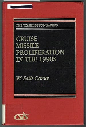 THE WASHINGTON PAPERS / 159: CRUISE MISSILE PROLIFERATION IN THE 1990s.