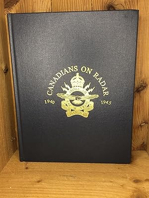 CANADIANS ON RADAR ROYAL CANADIAN AIR FORCE 1940-1945