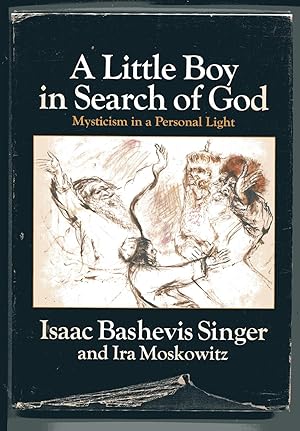 A LITTLE BOY IN SEARCH OF GOD: Mysticism in a Personal Light