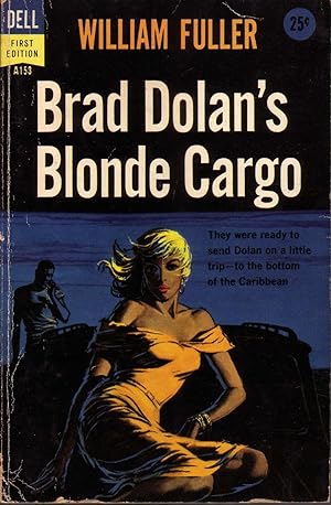 BRAD DOLAN'S BLONDE CARGO.