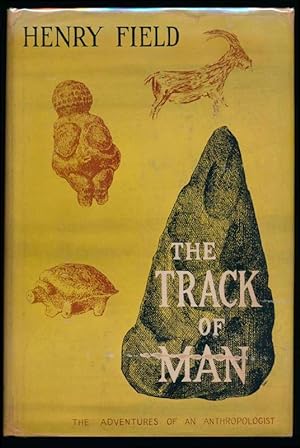 The Track of Man: Adventures of an Anthropologist