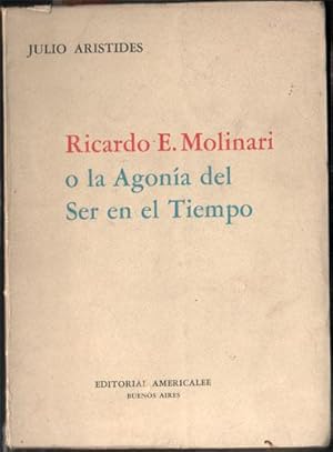 Ricardo E. Molinari o la Agonía del Ser en el Tiempo