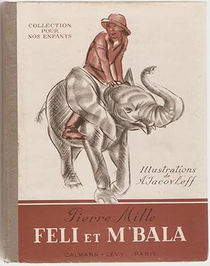Féli et M'bala l'éléphant. Illustré par A. Iacovleff.