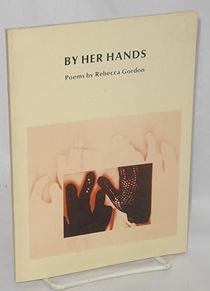 By Her Hands: poems