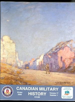 CANADIAN MILITARY HISTORY. WINTER 2008. VOLUME 17, NUMBER 1.