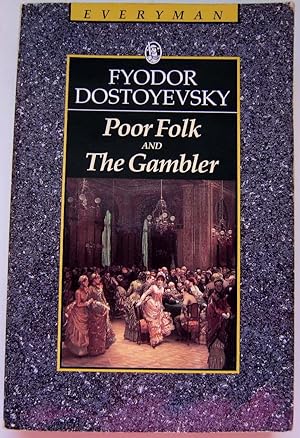 Poor Folk and the Gambler ( Everyman's Library )