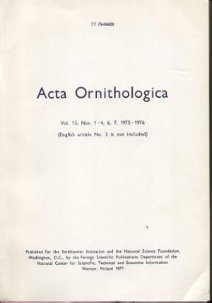 ACTA ORNITHOLOGICA Vol. 15; Nos. 1, 4, 6, 7, 1975-1976