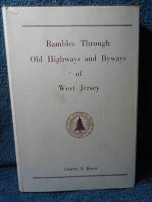 Rambles Through Old Highways and Byways of West Jersey