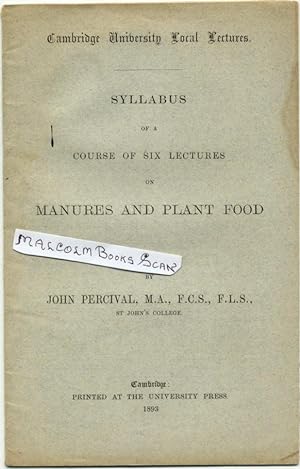 Syllabus of a Course of Six Lectures on Physiology of Farm Animals manures and Plant Food ( Cambr...