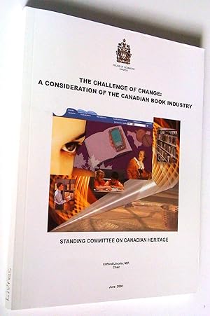 The Challenge of Cange: A Consideration of the Canadian Book Industry - Le défi du changement: ét...