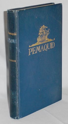 A History of Pemaquid with Sketches of Monhegan, Popham an Castine