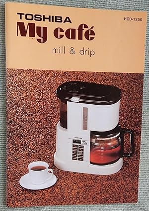 My Cafe Mill & Drip.