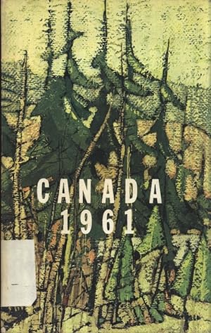 Canada 1961. The Official Handbook of Present Conditions and Recent Progress.