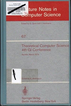 Lecture Notes in Computer Science/Theoretical Computer Science 4th GI Conference Aachen, March 26...