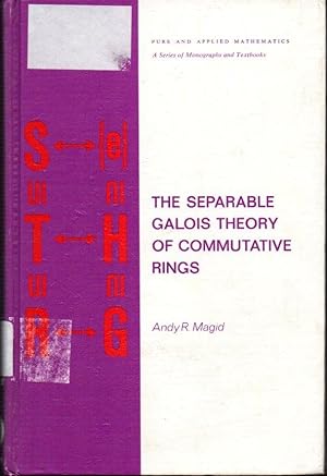 The Separable Galois Theory of Cummutative Rings