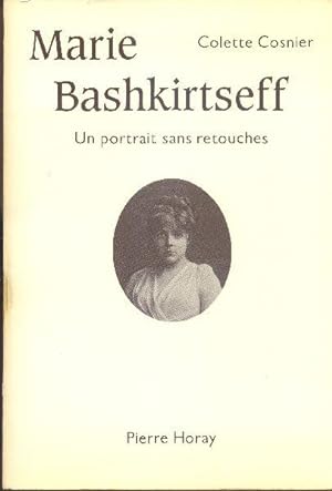 Marie Bashkirtseff. Un portrair sans retouches.