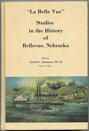 La Belle Vue Studies in the History of Bellevue, Nebraska