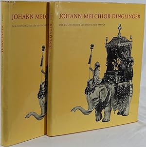 Johann Melchior Dinglinger der Goldschmied des deutschen Barock. 2 Bände.