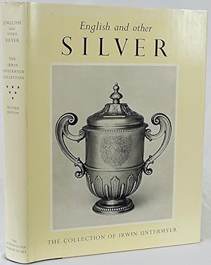 English and other silver in the Irwin Untermyer collection.