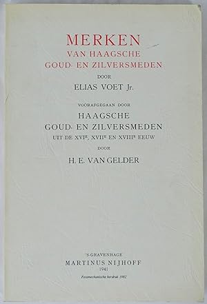 Merken van Haagsche Goud- en Zilversmeden. Reprint der Ausgabe s- Gravenhage 1941. 4to. 275 Seite...