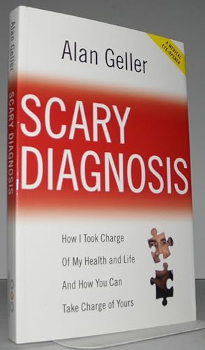 Scary Diagnosis - How I Took Charge Of My Health and Life and How You Can Take Charge Of Yours