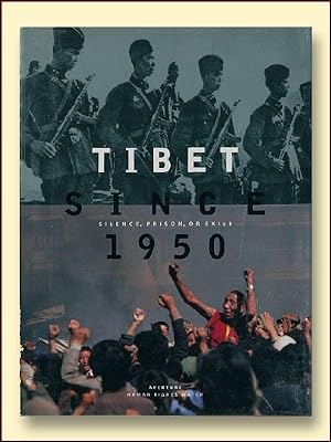 Tibet Since 1950 Silence Prison or Exile
