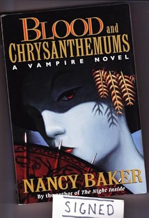 Blood & Chrysanthemums: 2nd book in the " Vampire Novel" series -(SIGNED)-