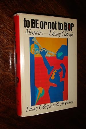 to BE or not to BOP - SIGNED by Dizzy Gillespie