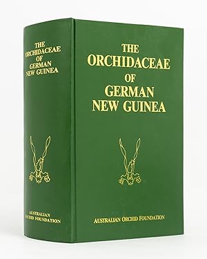 The Orchidaceae of German New Guinea .