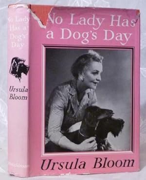 No Lady Has a Dog's Day : a Casual Book of Reminiscences